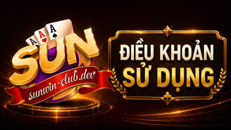 Điều khoản sử dụng Sunwin là những quy định chung với thành viên