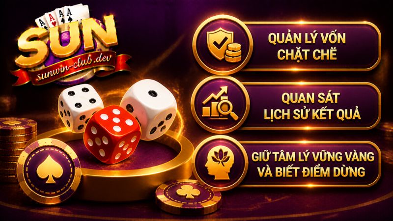Ngoài Luật Chơi Tài Xỉu Sunwin, cần lưu ý thêm vài điều khi cá cược