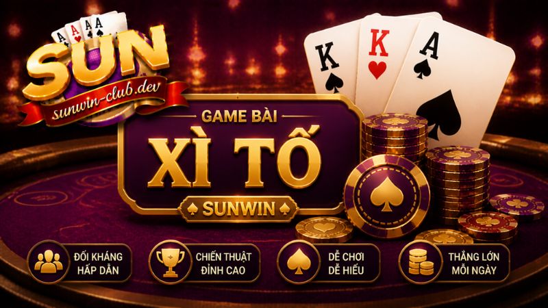 Xì Tố Sunwin có nhiều điểm khác so với Poker