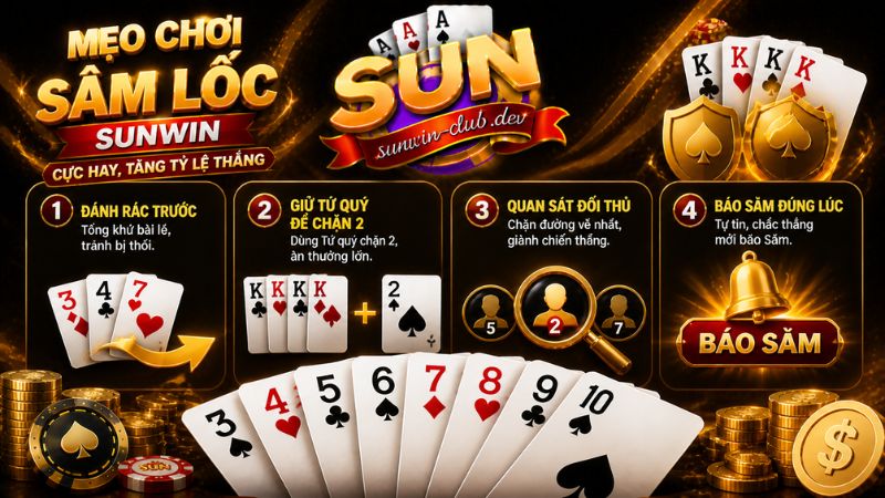 Mẹo chơi Sâm Lốc Sunwin cực hay, tăng tỷ lệ thắng